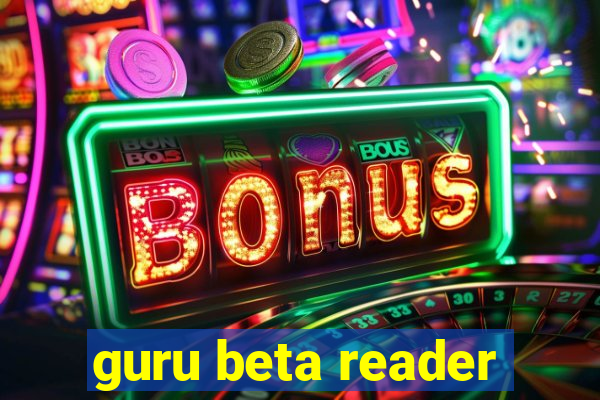 guru beta reader